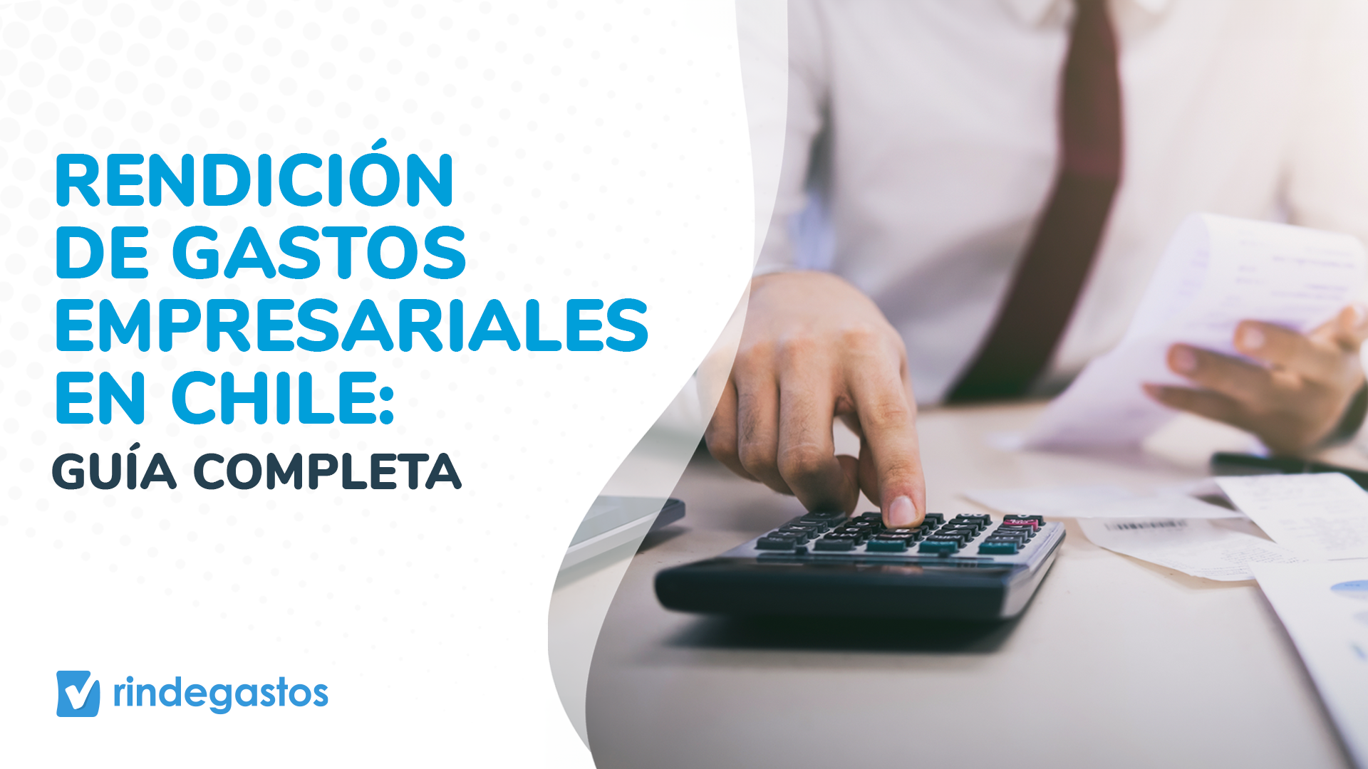 Rendición de Gastos Empresariales en Chile: Guía Completa