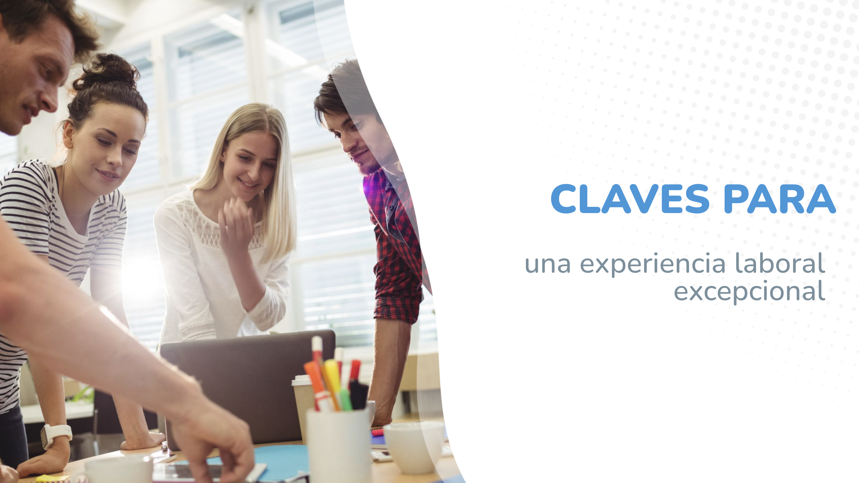Claves para crear una experiencia laboral excepcional