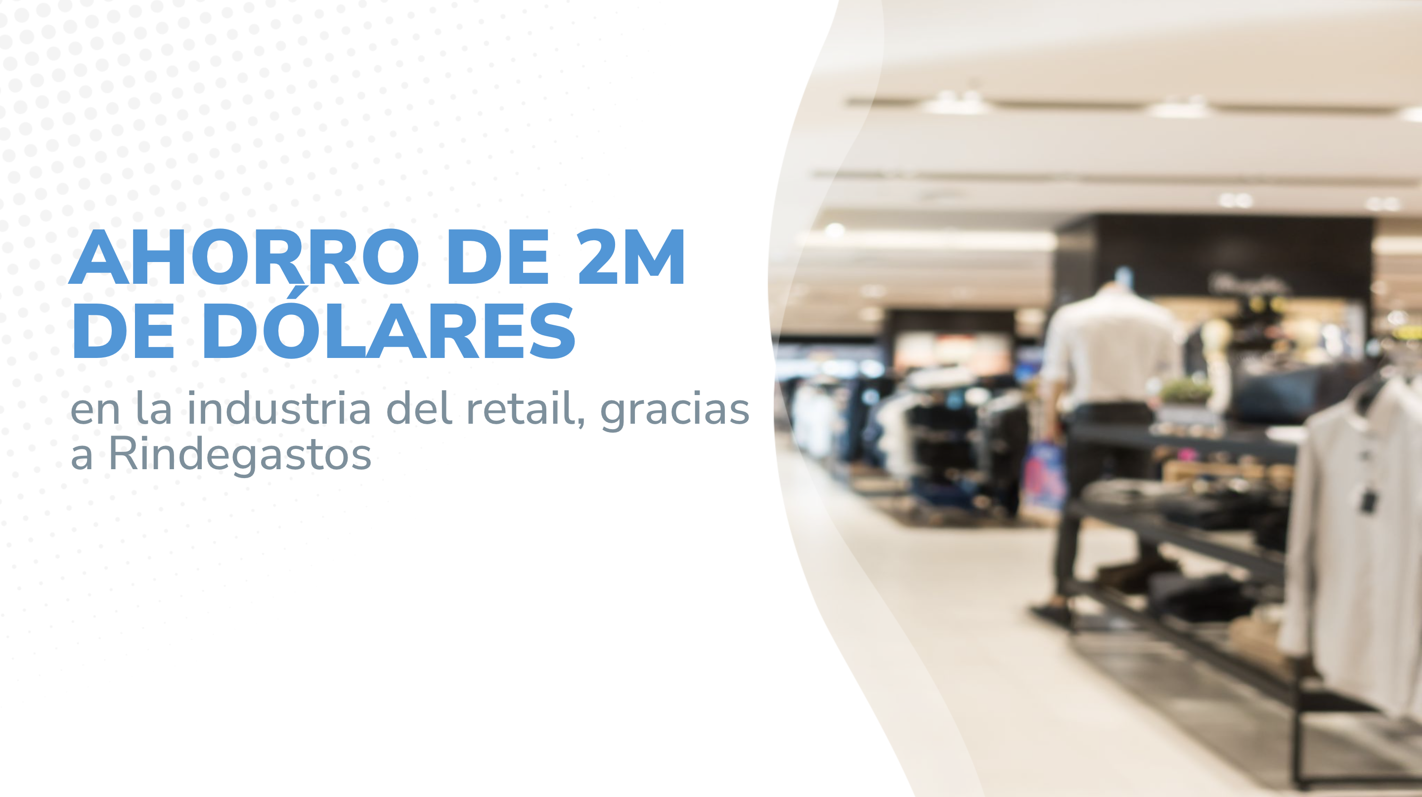 Rindegastos le ahorró 2 millones de dólares a la industria del retail