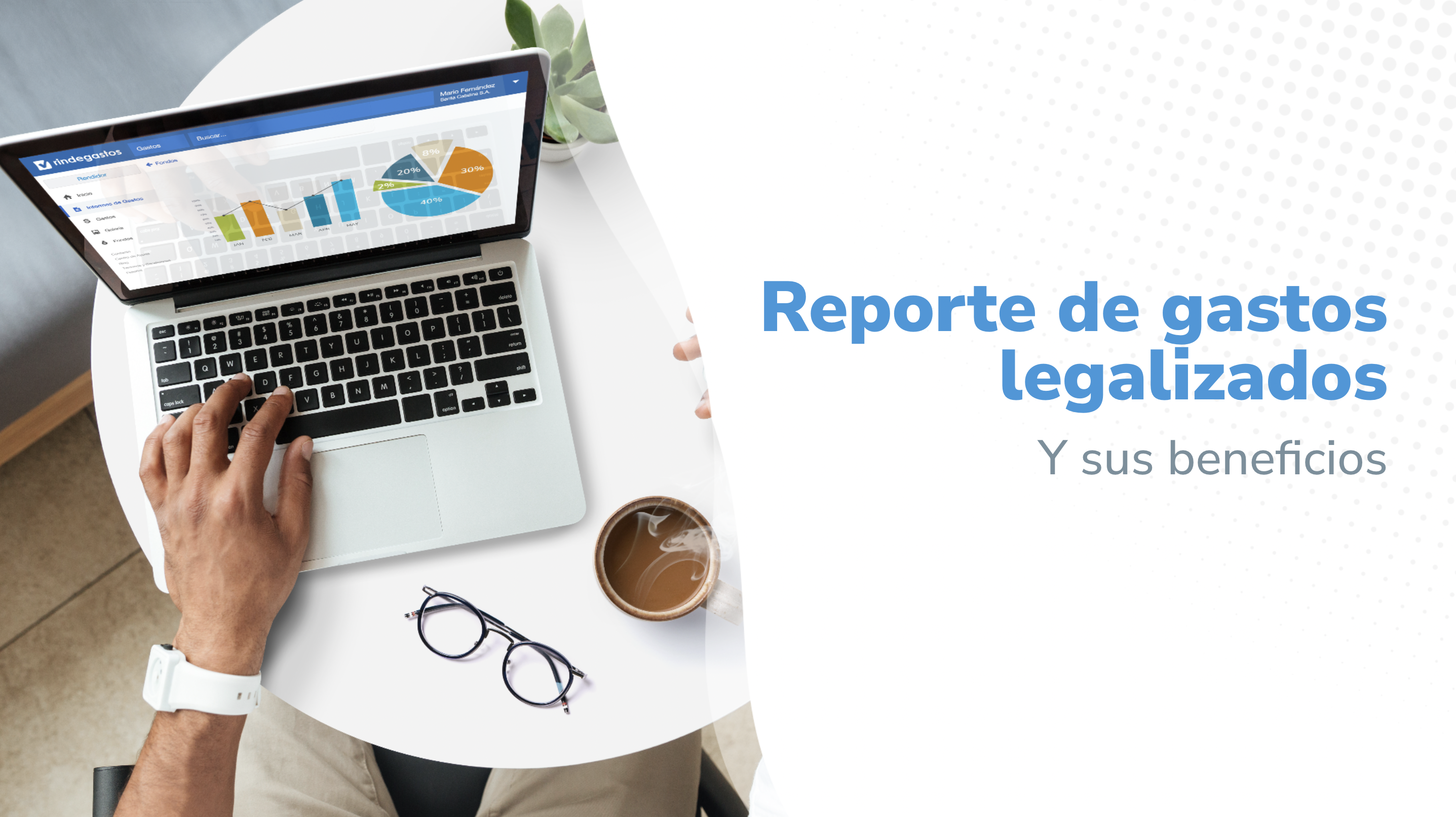 Beneficios de disponer de reportes de gastos legalizados