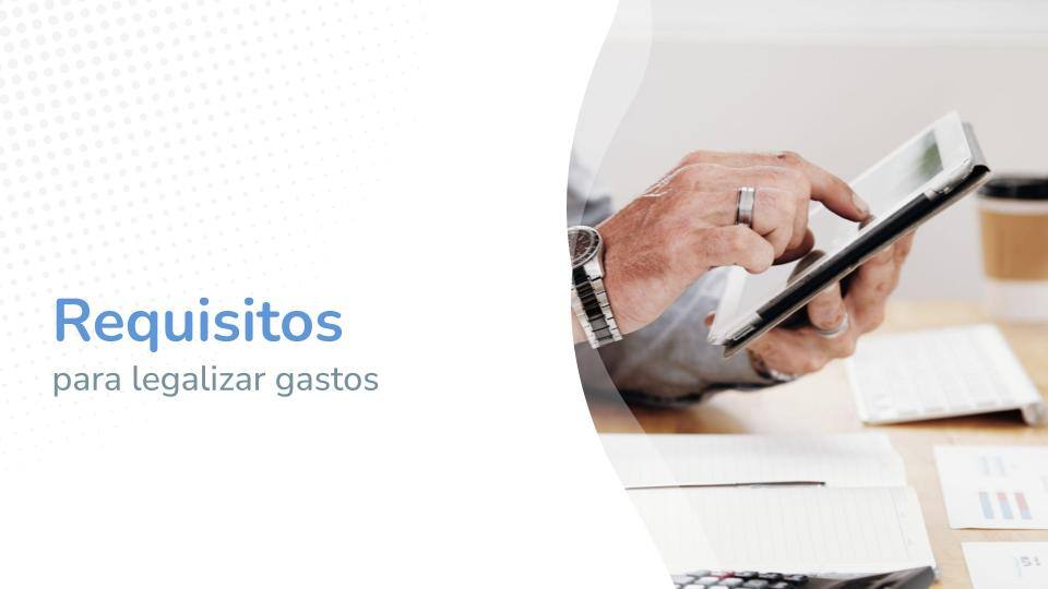 Requisitos para legalizar gastos en Colombia