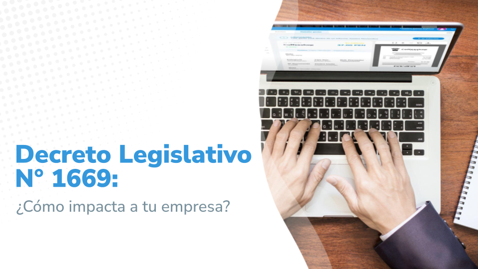 Decreto Legislativo N° 1669: ¿Cómo impacta a tu empresa?