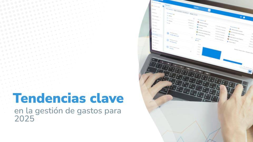 Tendencias clave en la gestión de gastos para 2025