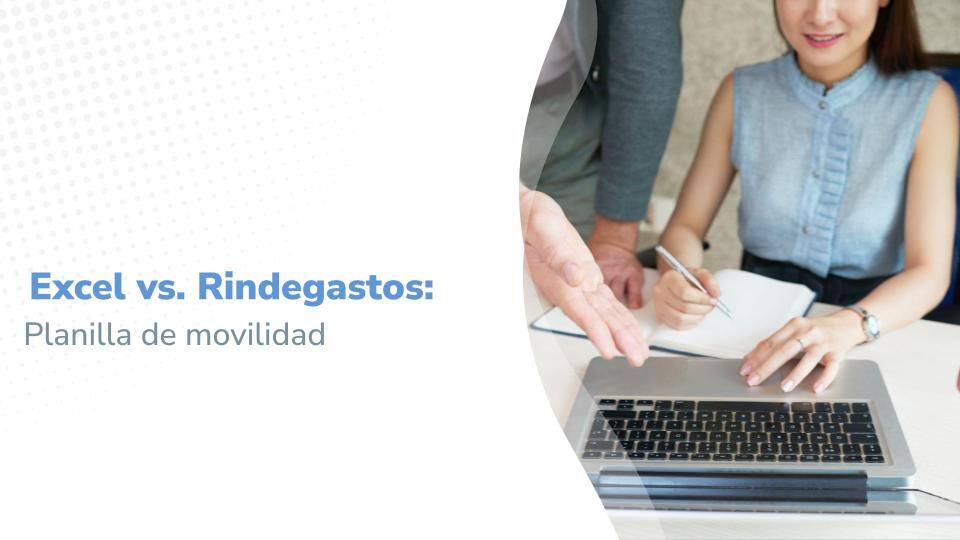 Excel vs. Rindegastos: Planilla de movilidad