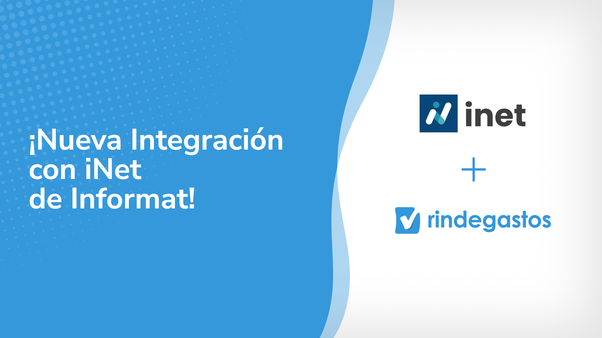 iNet y Rindegastos: Nueva integración para facilitar tus rendiciones